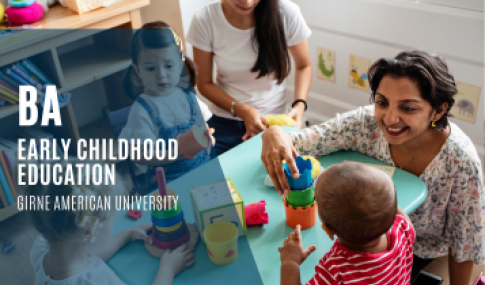 BA EARLY CHILDHOOD EDUCATION- GIRNE American University