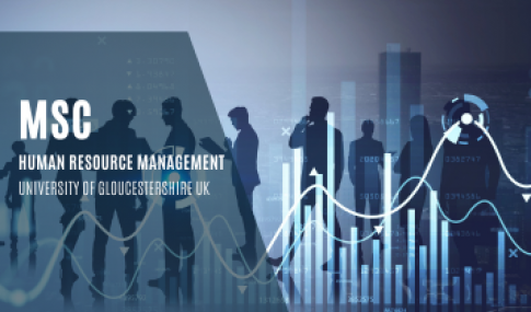 MSc Human Resource Management- University of GLOUCESTERSHIRE UK
